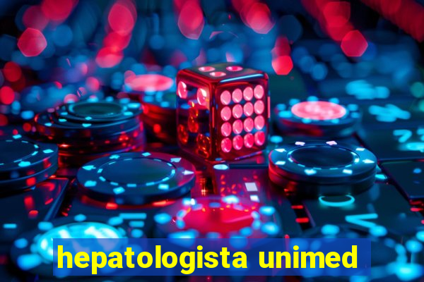 hepatologista unimed